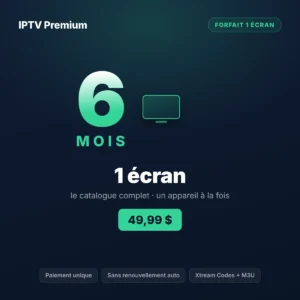 Abonnement IPTV 6 mois au Québec, 1 écran, 49,99 $