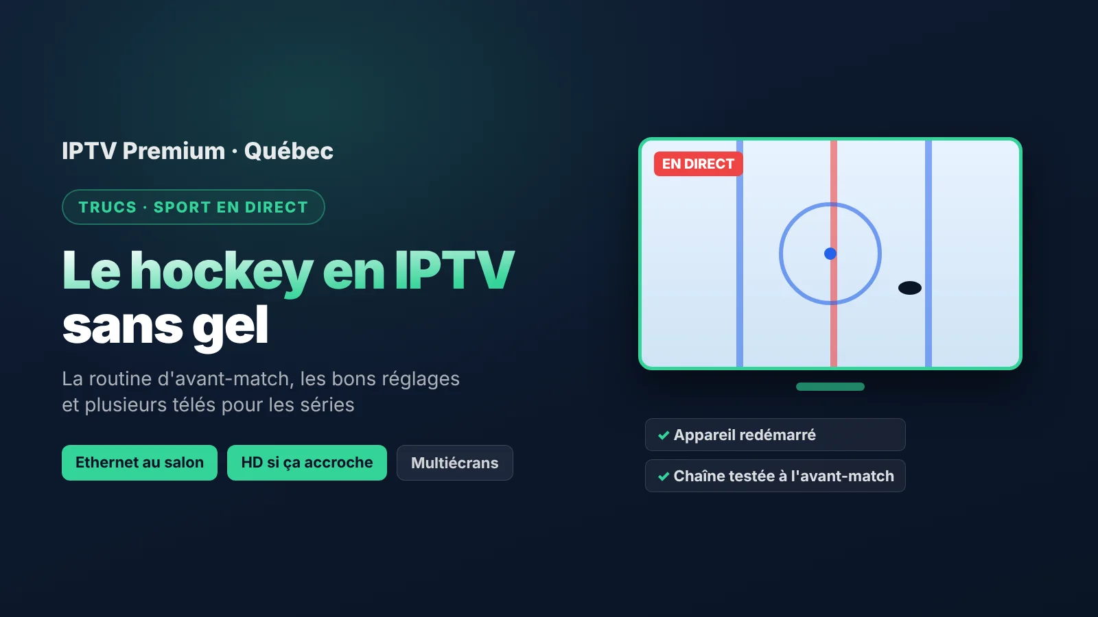 Écouter le hockey en IPTV au Québec : télé intelligente au salon affichant un match en direct, réglages pour une image sans gel