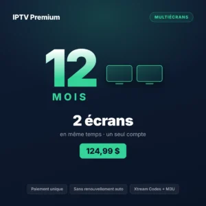 Forfait IPTV 2 écrans 12 mois au Québec, 124,99 $